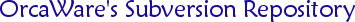 OrcaWare's Subversion Repository